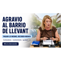 Pedimos acabar con el agravio al barrio de Llevant