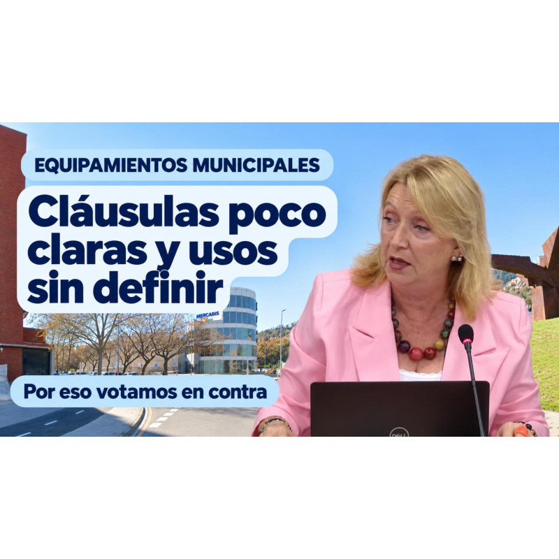 Equipamiento municipal: pedimos claridad antes de aprobar definitivamente las cláusulas