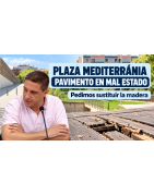 Pedimos una solución definitiva para el pavimento de madera de la Plaza Mediterrania